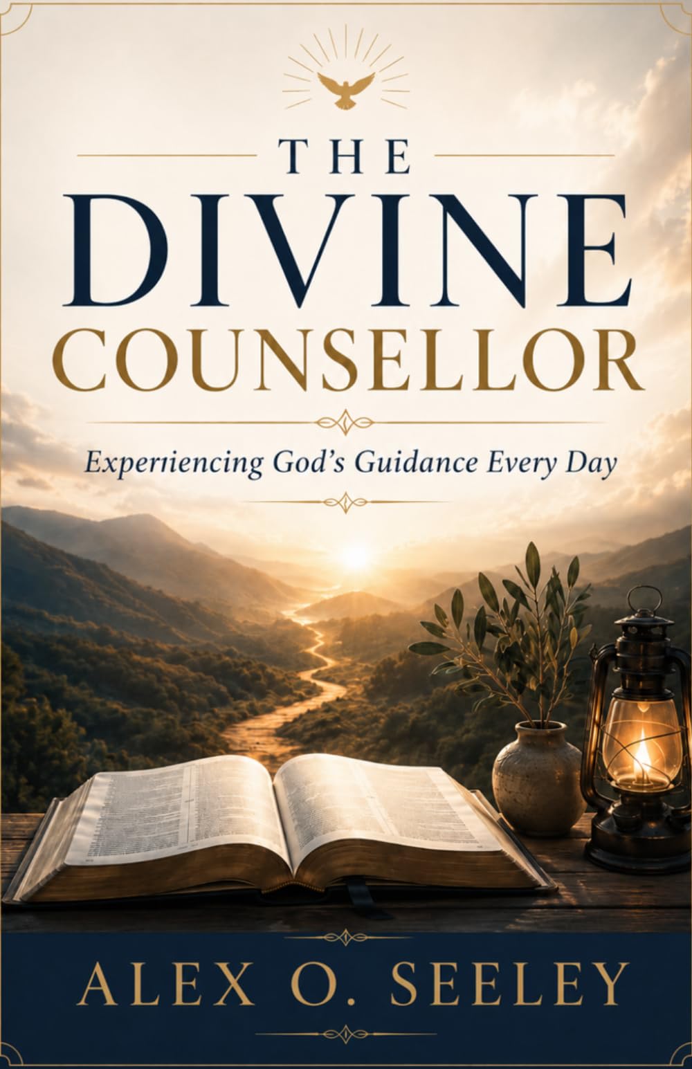 The Divine Counsellor: Experiencing God's Guidance Every Day