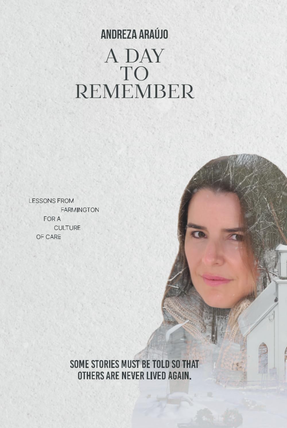 A Day To Remember: Lessons from farmington for a culture of care