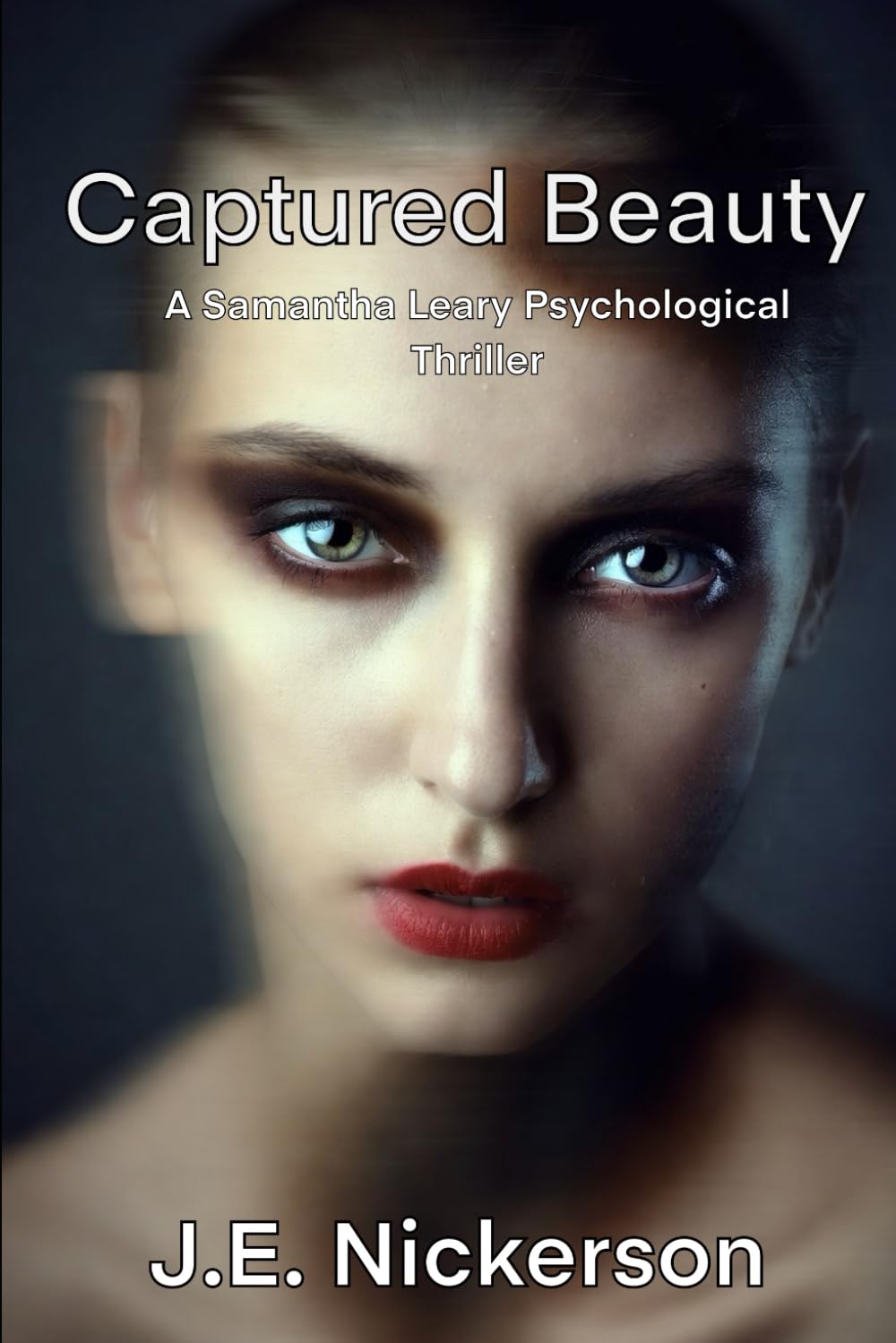 Captured Beauty: A Samantha Leary Psychological Thriller: Samantha Leary Psychological Thrillers: 7