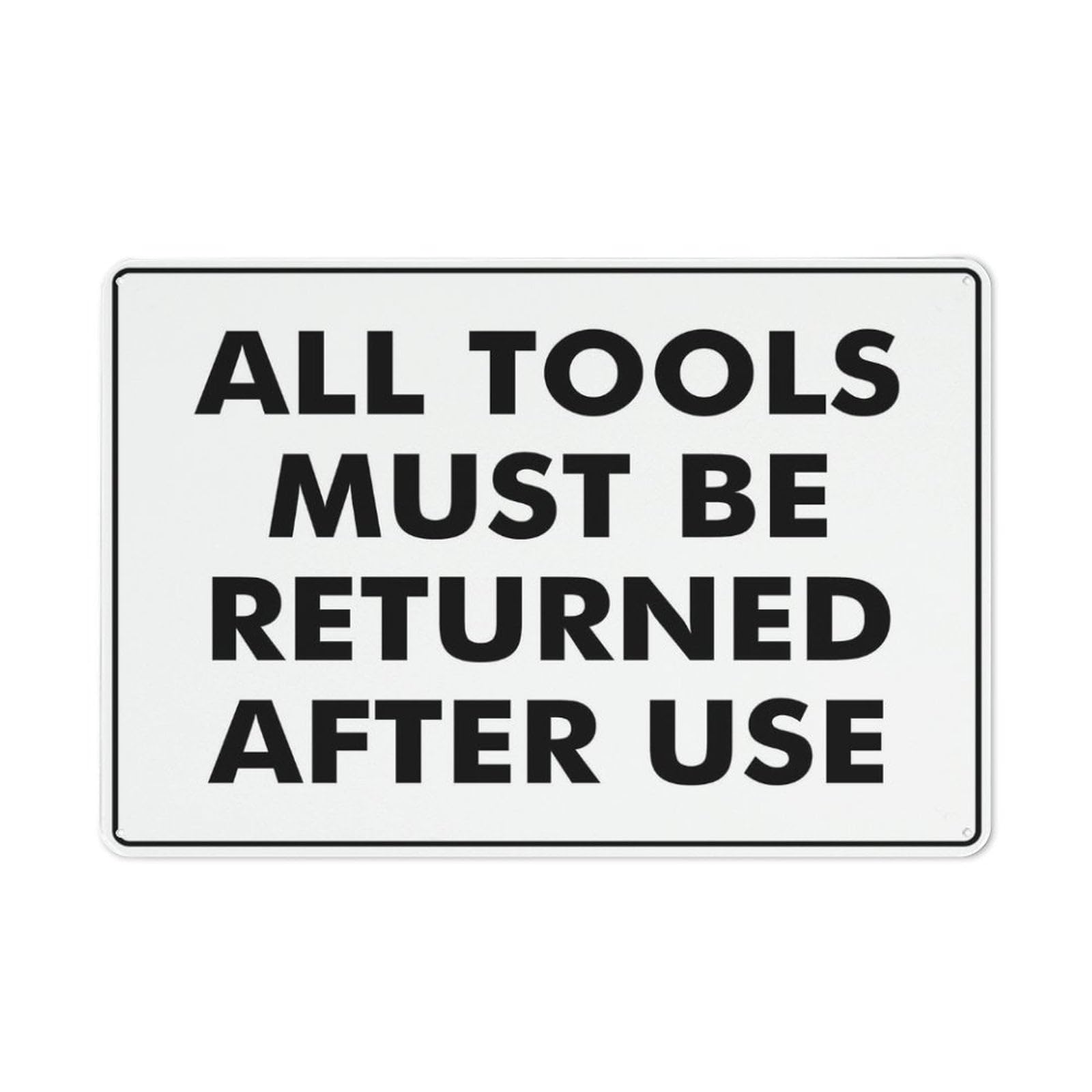 All Tools Must Be Returned After Use Sign - 8x12 Inch Rustproof Aluminum,Multicolor For Home/Business