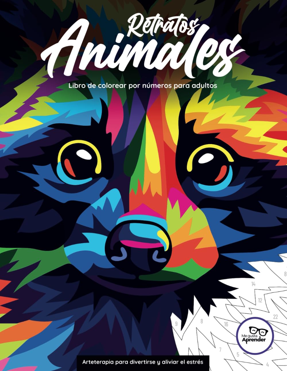Retratos Animales. Libro de colorear por números para adultos: Arteterapia para divertirse y aliviar el estrés. (Libros de colorear por números para adultos)