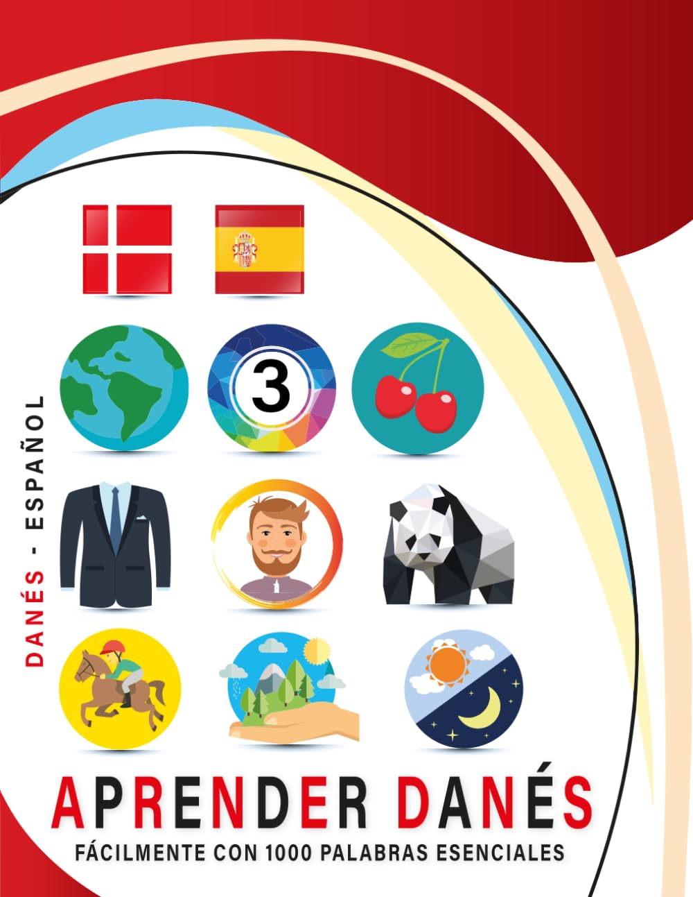 Aprender Danés Fácilmente Con 1000 Palabras Esenciales: Libro Bilingüe de Aprendizaje Danés - Español para Niños y Adultos con Vocabulario Práctico y Divertido