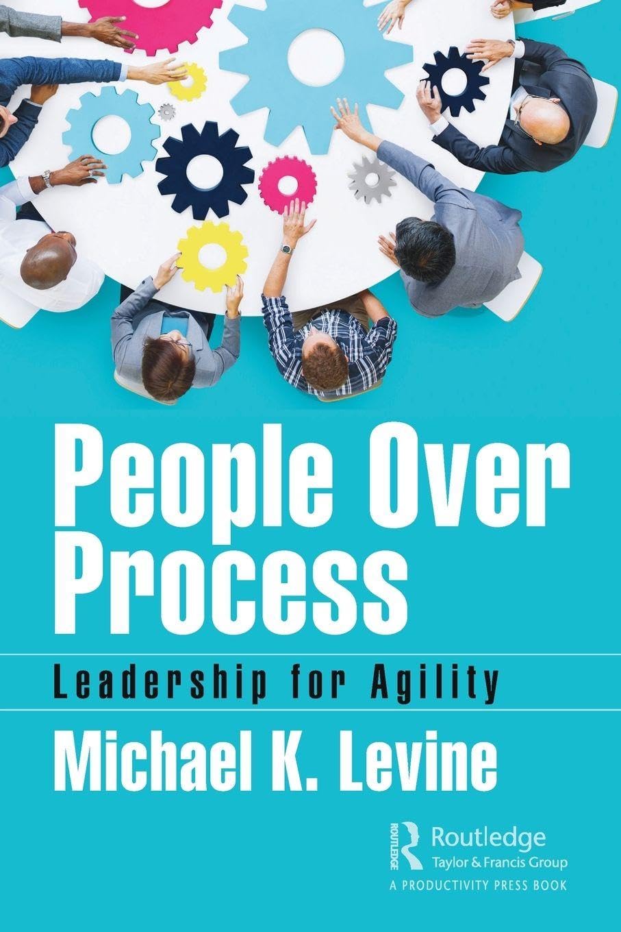People Over Process: Leadership for Agility