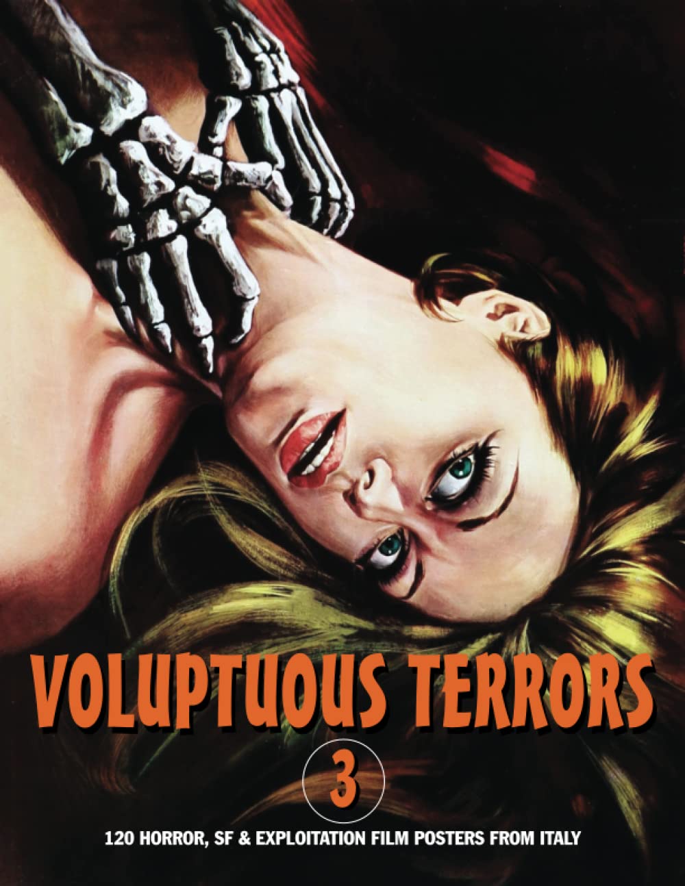 Voluptuous Terrors 3: 120 Horror, SF & Exploitation Film Posters From Italy (The Art of Cinema)