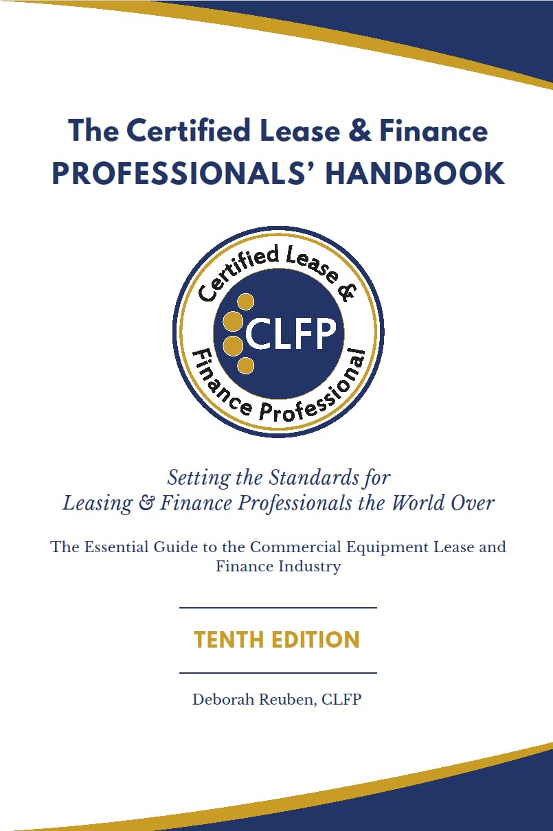 The Certified Lease & Finance Professionals' Handbook: Setting the Standards for Leasing & Finance Professionals the World Over      Kindle Edition