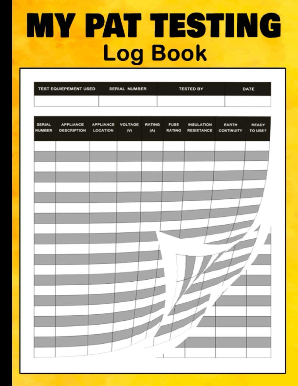 My Pat testing log book: Appliance Register | Portable Appliance Testing Certificate | Electrical Appliances Safety Certificate | PAT Test Log Book | Testing of Electrical Equipment