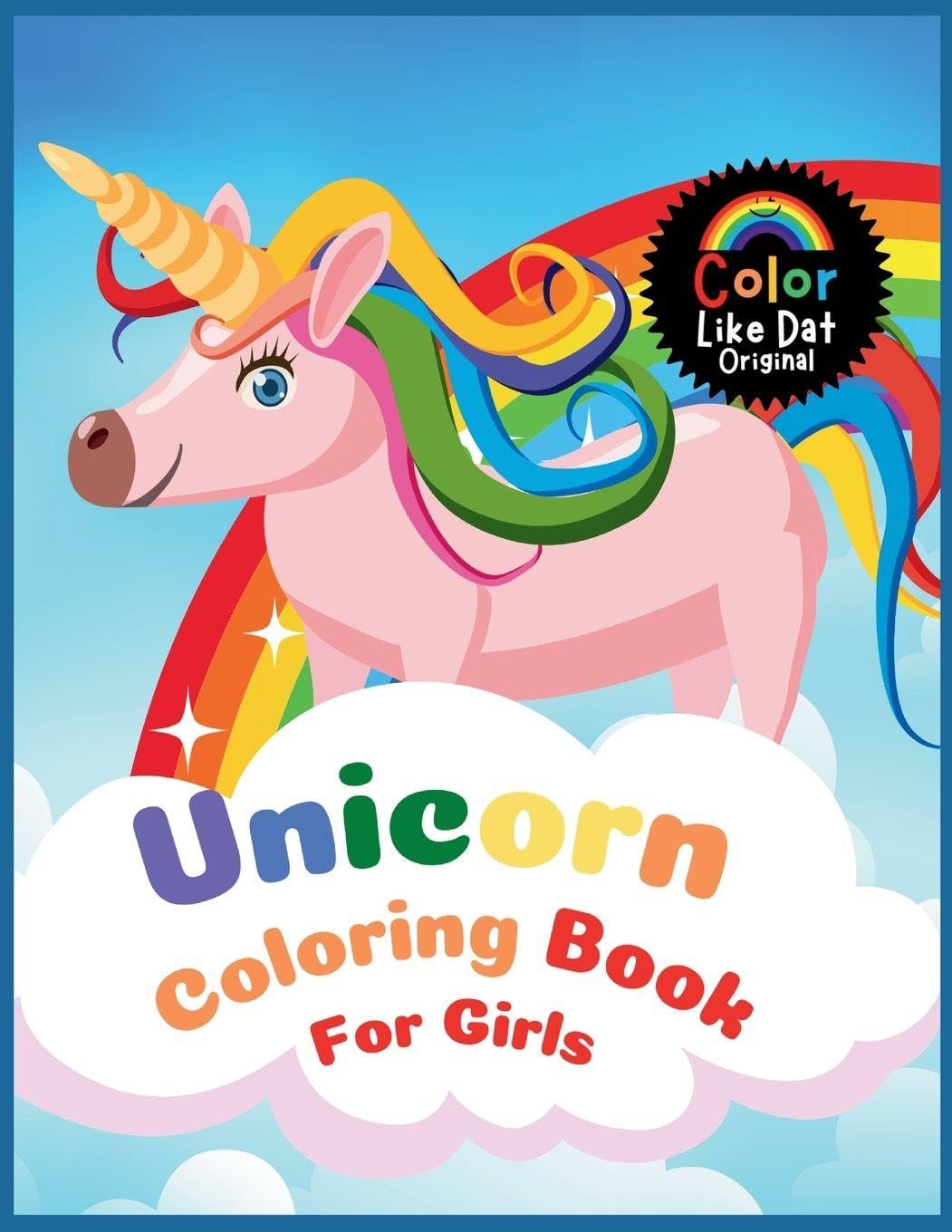 Unicorn Coloring Book For Girls: Cute, Magical, and Easy Unicorn Coloring Pages for Kids Who Love Fantasy and Creativity