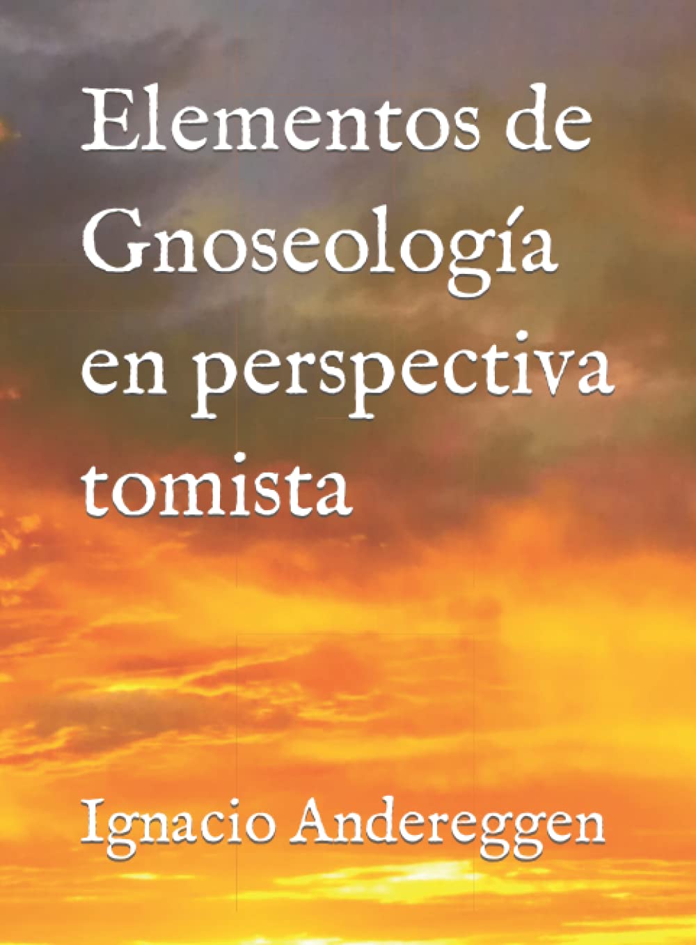 Elementos de Gnoseología en perspectiva tomista