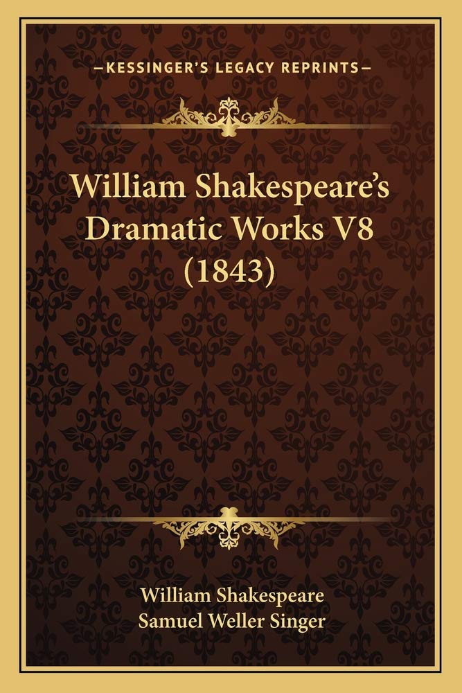 William Shakespeare's Dramatic Works V8 (1843): Shakespeare, William ...