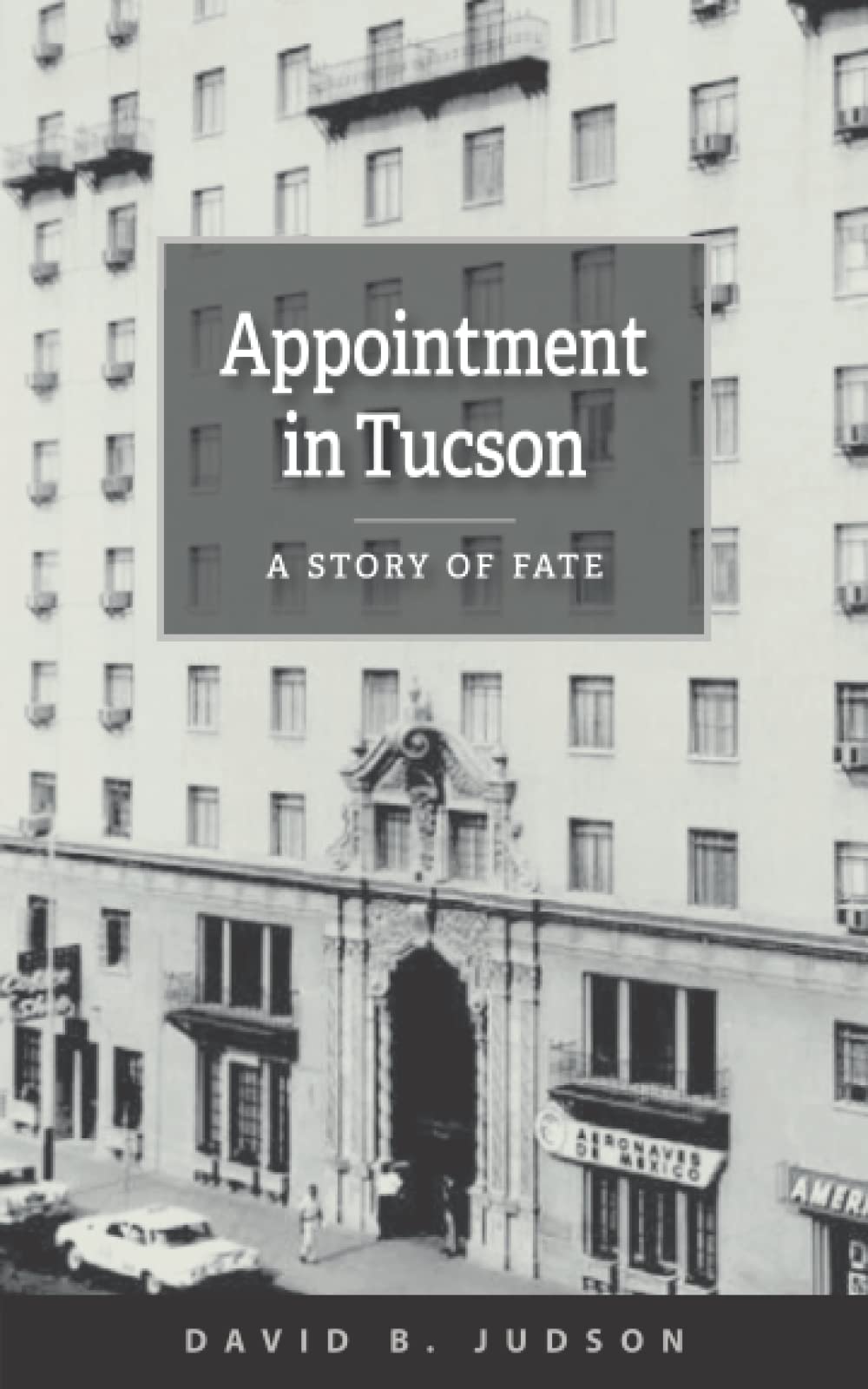 Appointment in Tucson: A Story of Fate