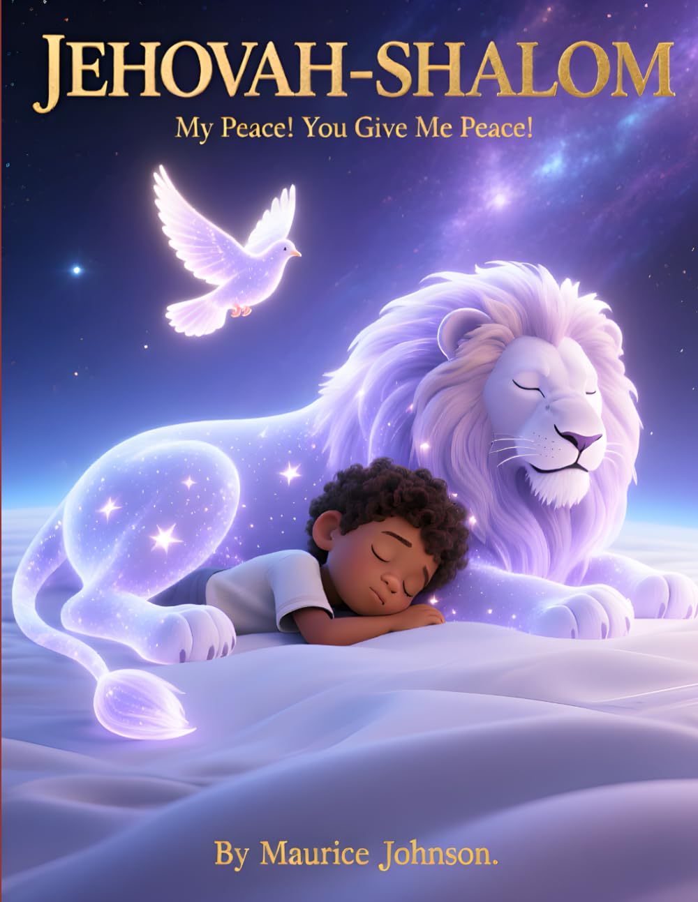 JEHOVAH-SHALOM: My Peace! You Give Me Peace! (The Names of God Series)