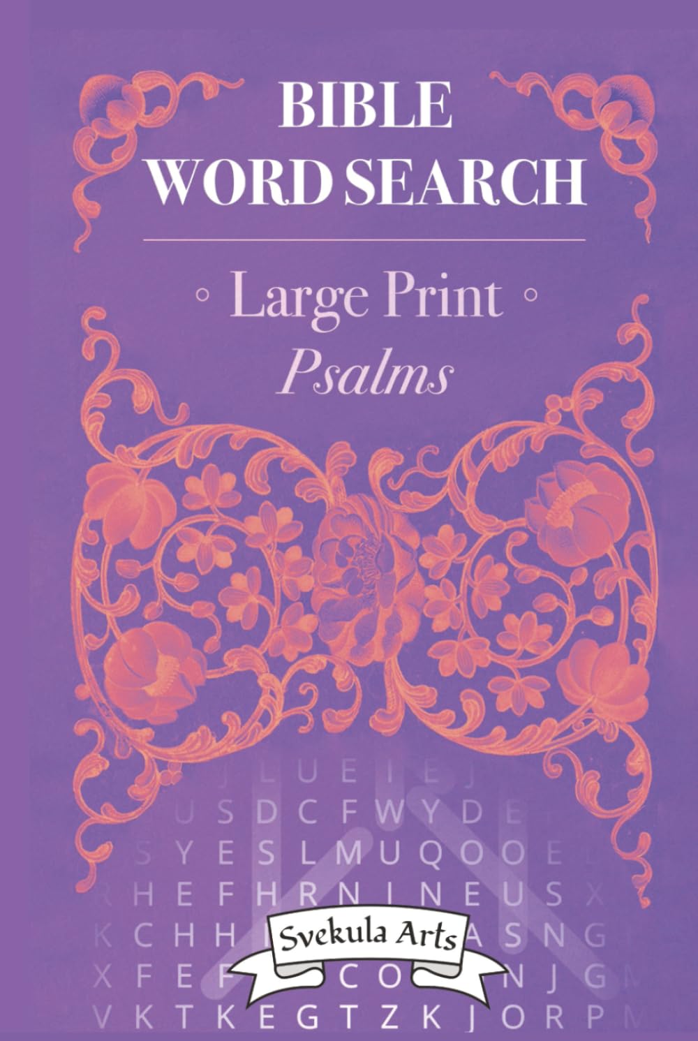 Bible Word Search Large Print Psalms: Christian Puzzle Book for Adults