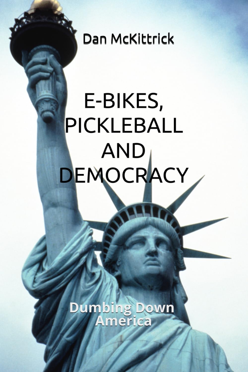 E-Bikes, Pickleball and Democracy: Dumbing Down America
