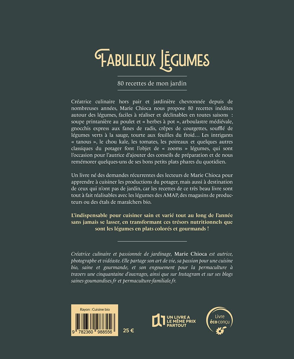Fabuleux légumes: 80 recettes de mon jardin