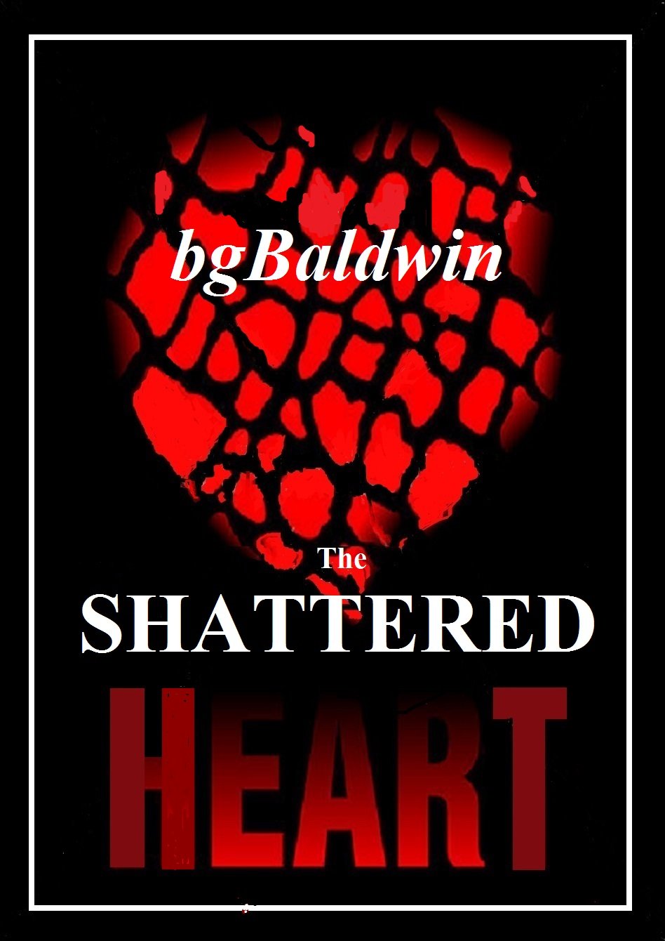 THE SHATTERED HEART