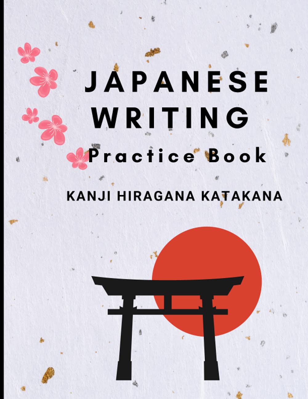Japanese Writing Practice Book-Genkouyoushi Paper: Notebook for Practice Writing Japanese Character Kanji Hiragana Katakana Kana scripts for Beginners Adults and Kids