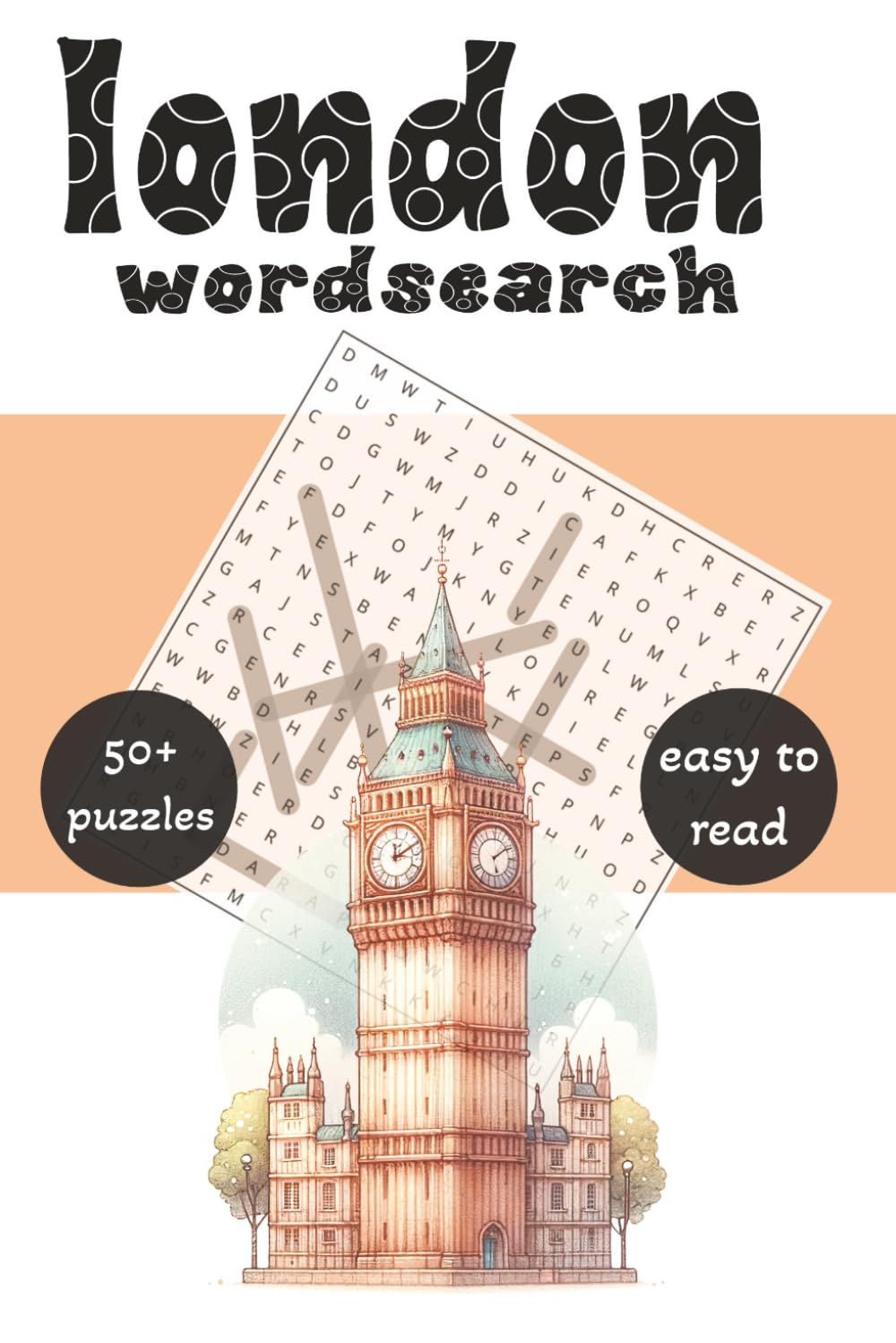 London Wordsearch: A Fun Puzzle Journey Through the Capital: Explore Iconic Landmarks, Streets & Culture with 50+ Puzzles