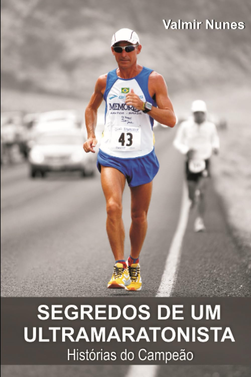 Segredos de um Ultramaratonista - Histórias do Campeão