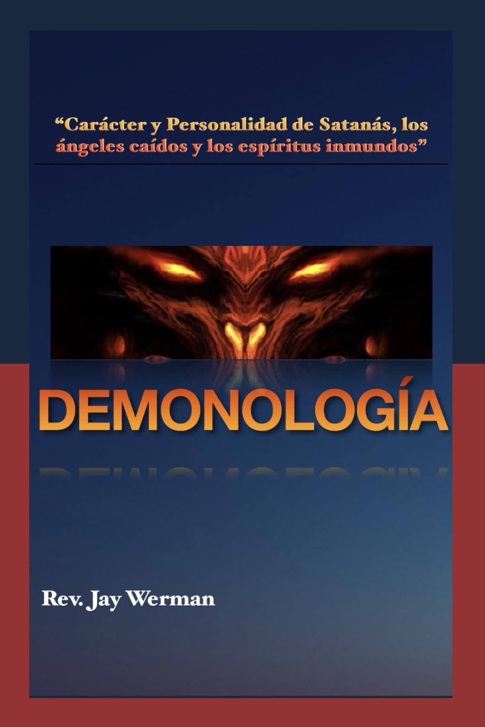 Demonología: Carácter y personalidad de Satanás, y los ángeles caídos