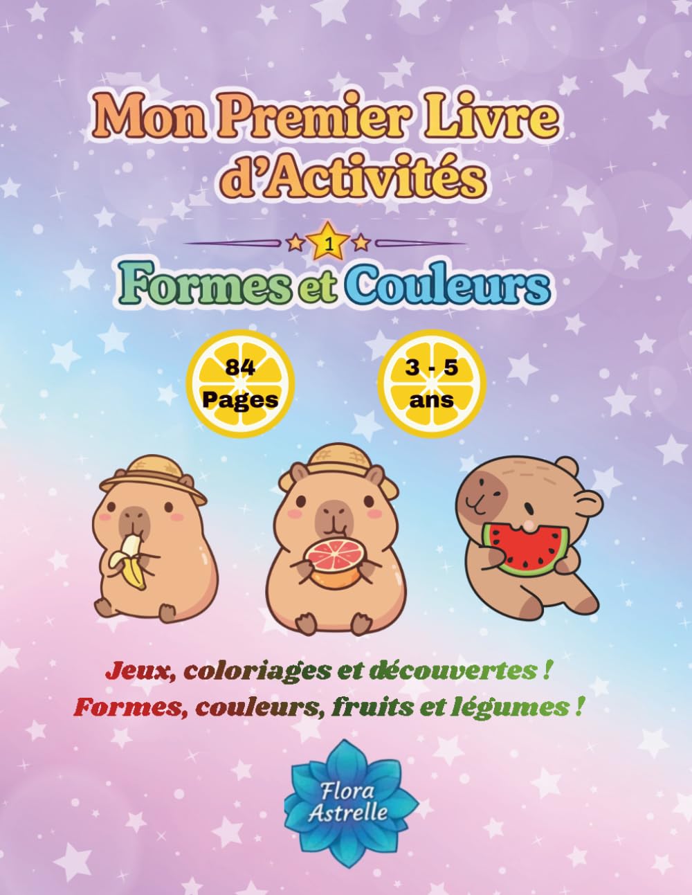 Mon Premier Livre d'Activités: Formes et Couleurs