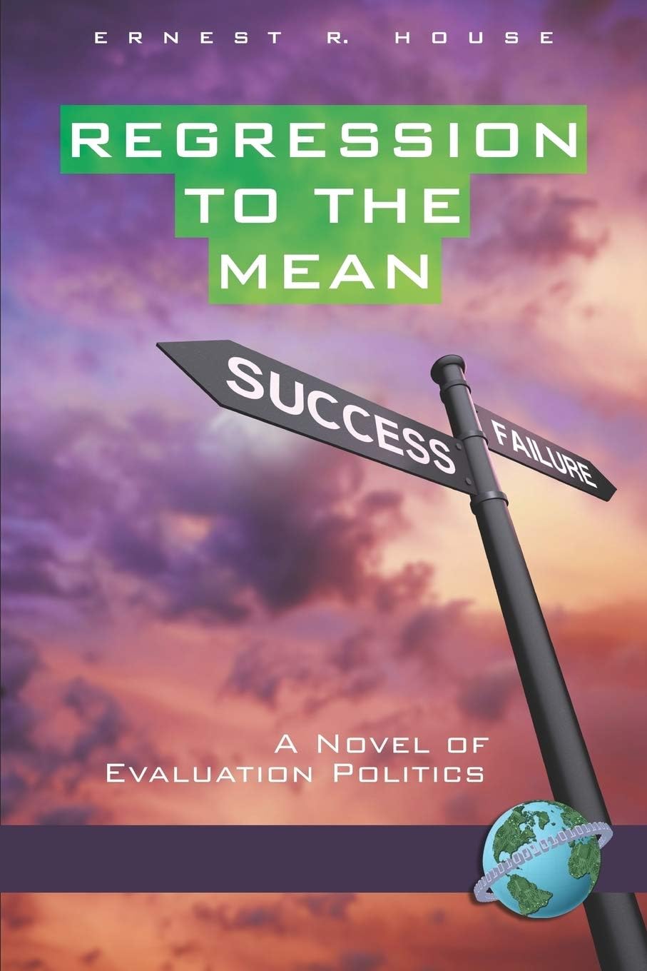 Regression to the Mean: A Novel of Evaluation Politics (PB)