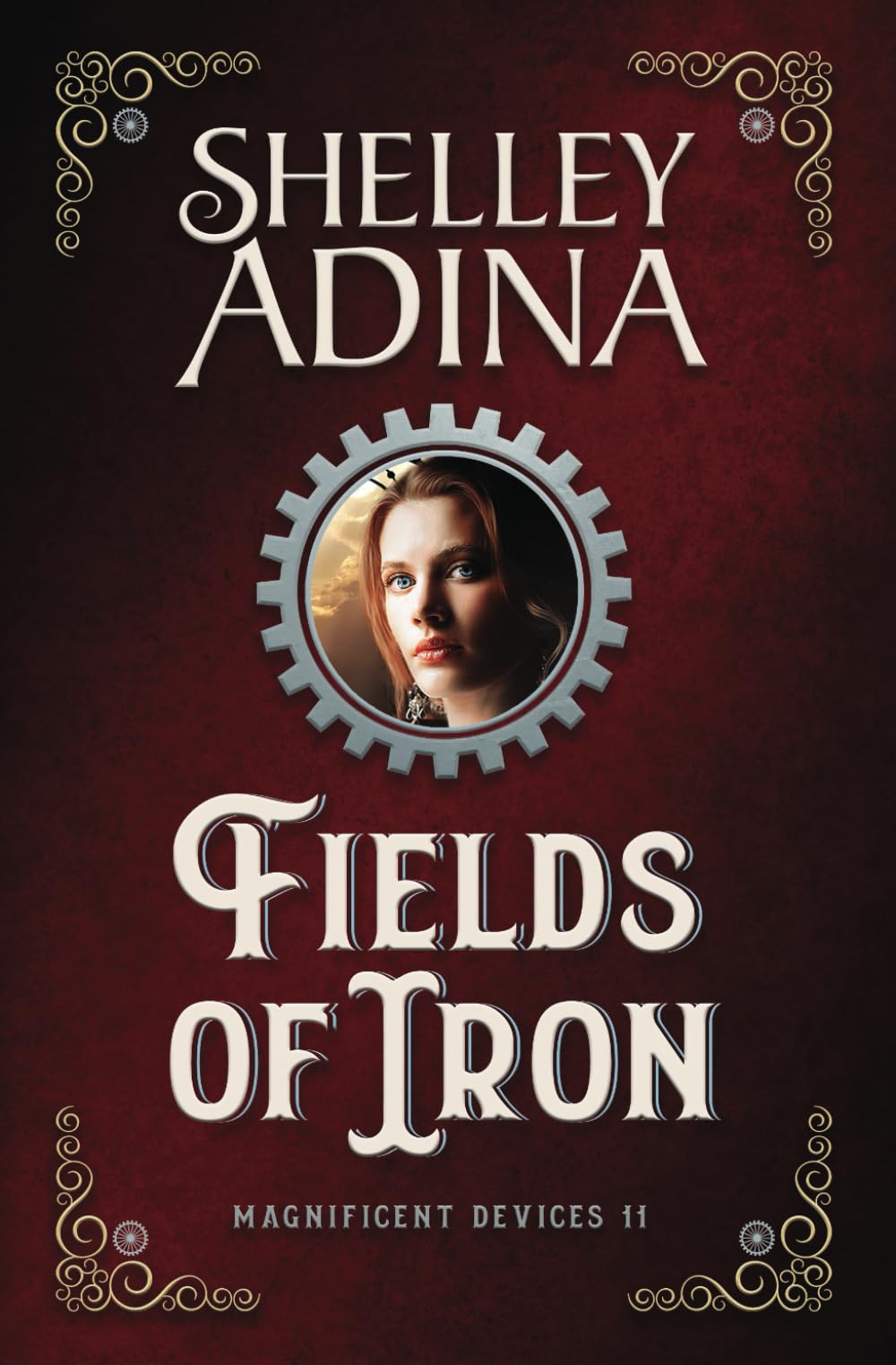Fields of Iron: A steampunk adventure novel: Volume 11 (Magnificent Devices)