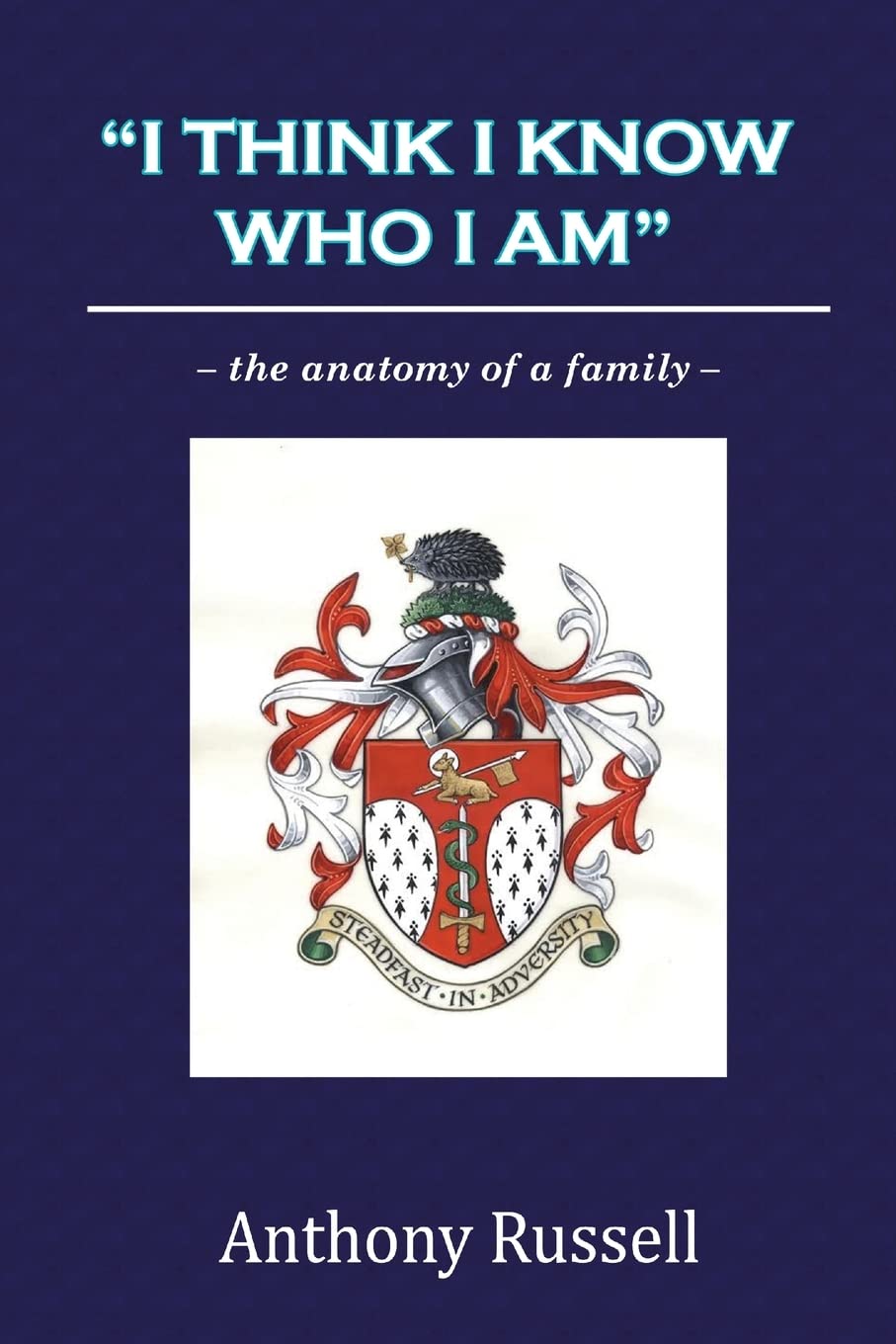 “I THINK I KNOW WHO I AM”: the anatomy of a family