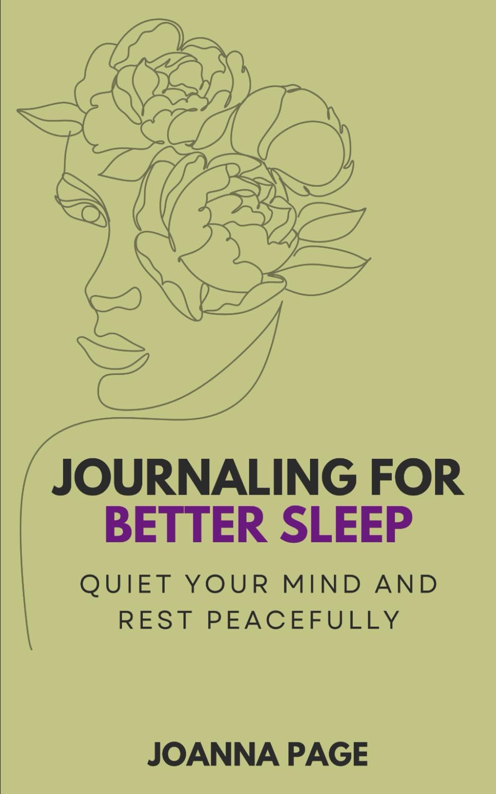 Journaling for Better Sleep: Quiet Your Mind and Rest Peacefully (Joanna Page)