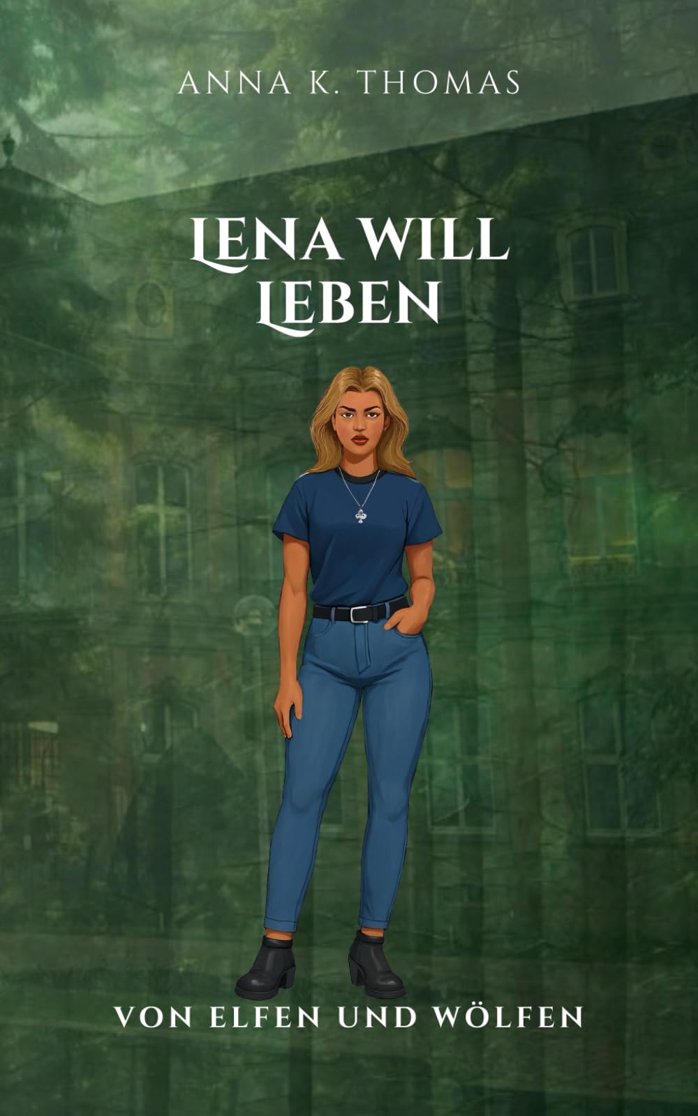 Lena will leben (Von Elfen und Wölfen - Die Reihe)