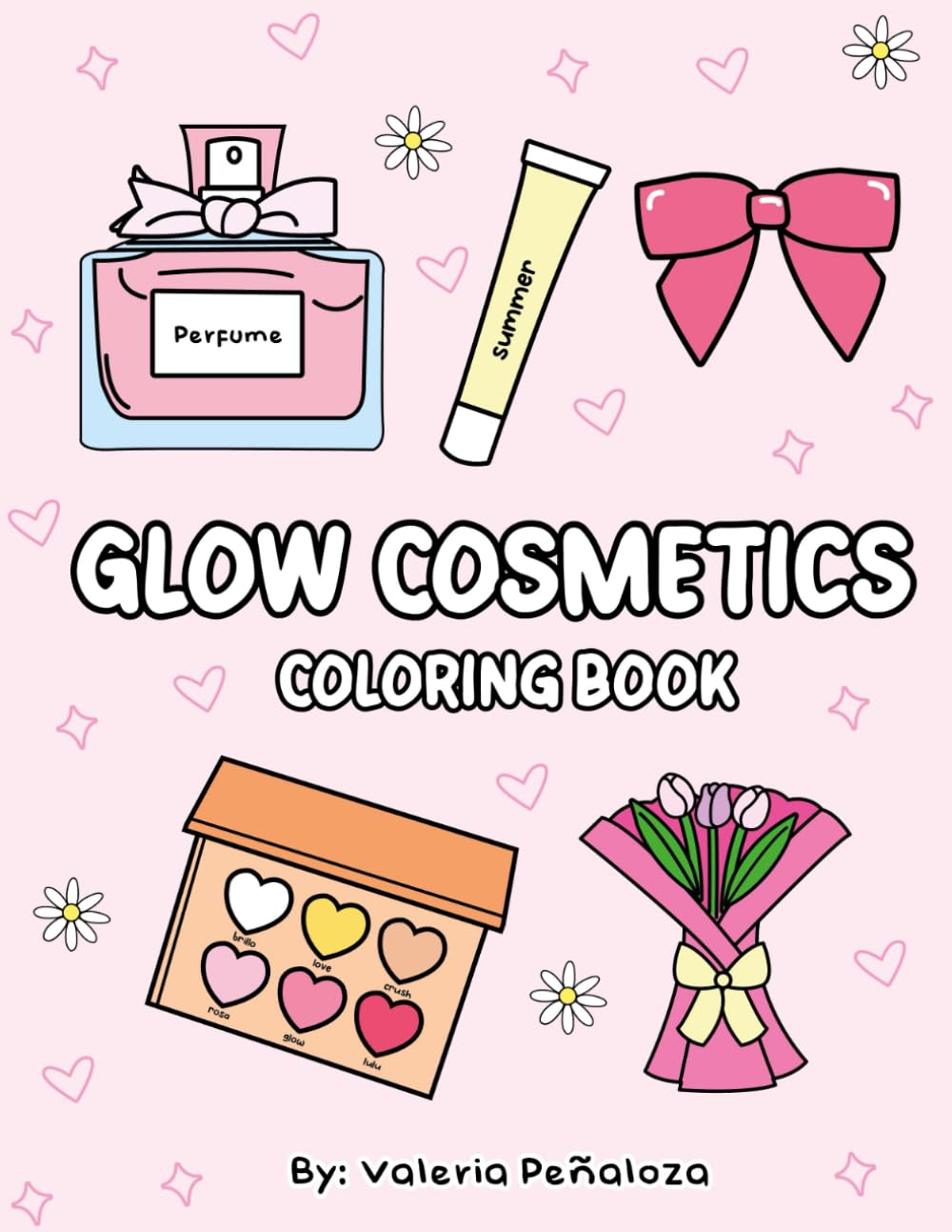 Glow Cosmetics Coloring Book: By: Valeria Peñaloza (Spanish Edition)
