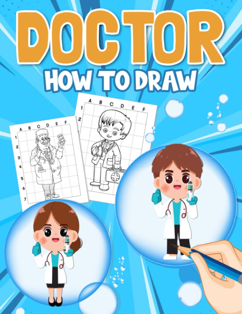 How To Draw Doctor: Drawing Easy and Simple of Doctor Creatures | For Beginners, Kids, Childs or Lovers | For Gag Gifts | Christmas Gifts | Birthday | To Stress Relief