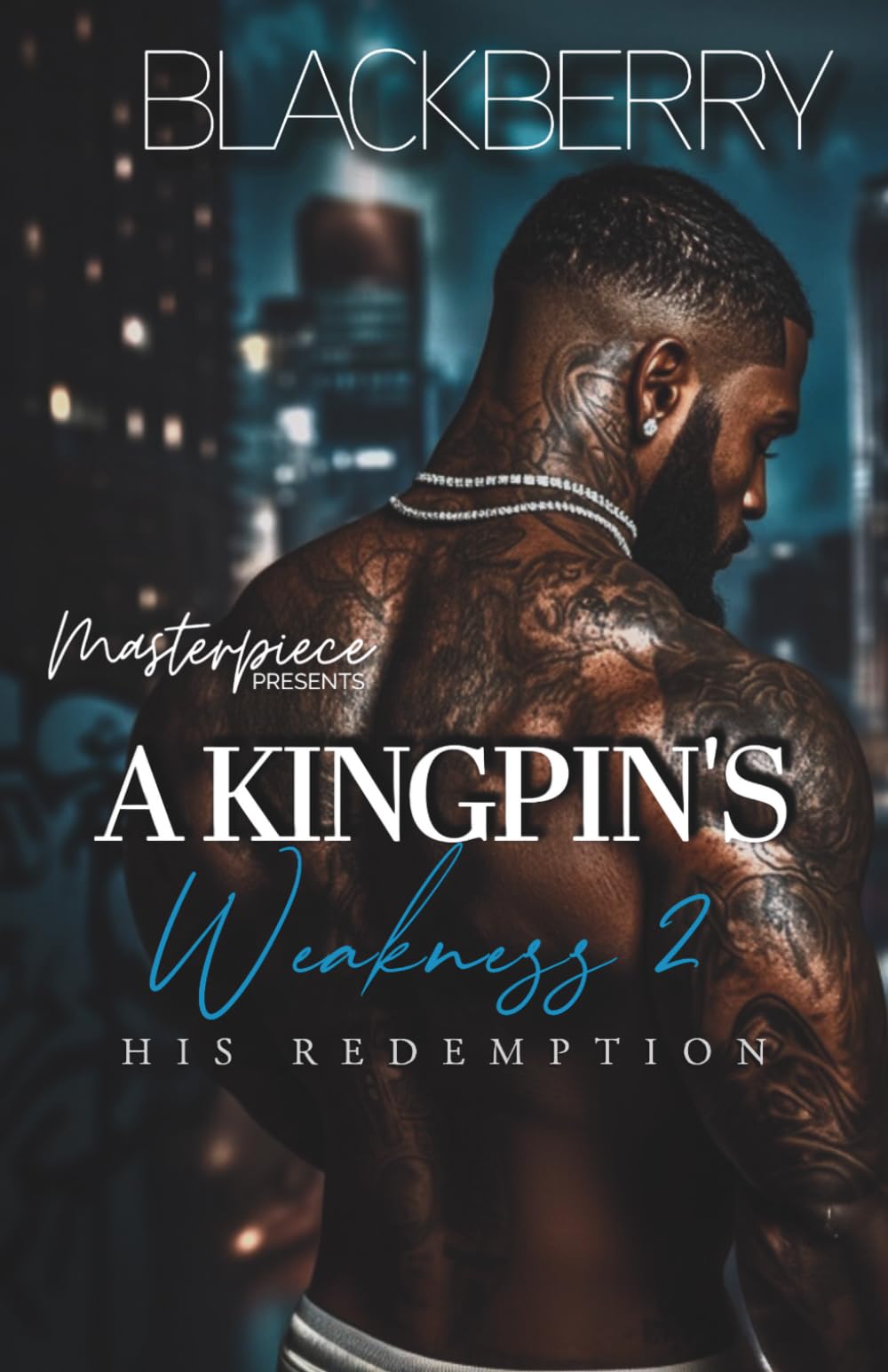 A Kingpin's Weakness 2: His redemption