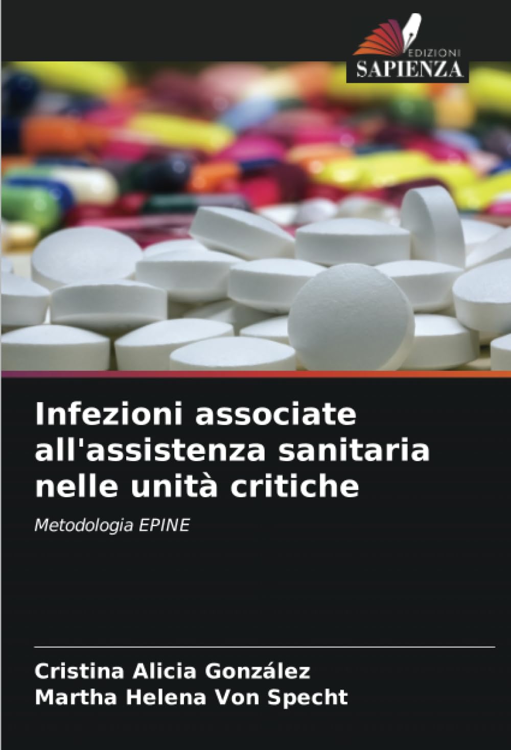 Infezioni associate all'assistenza sanitaria nelle unità critiche: Metodologia EPINE
