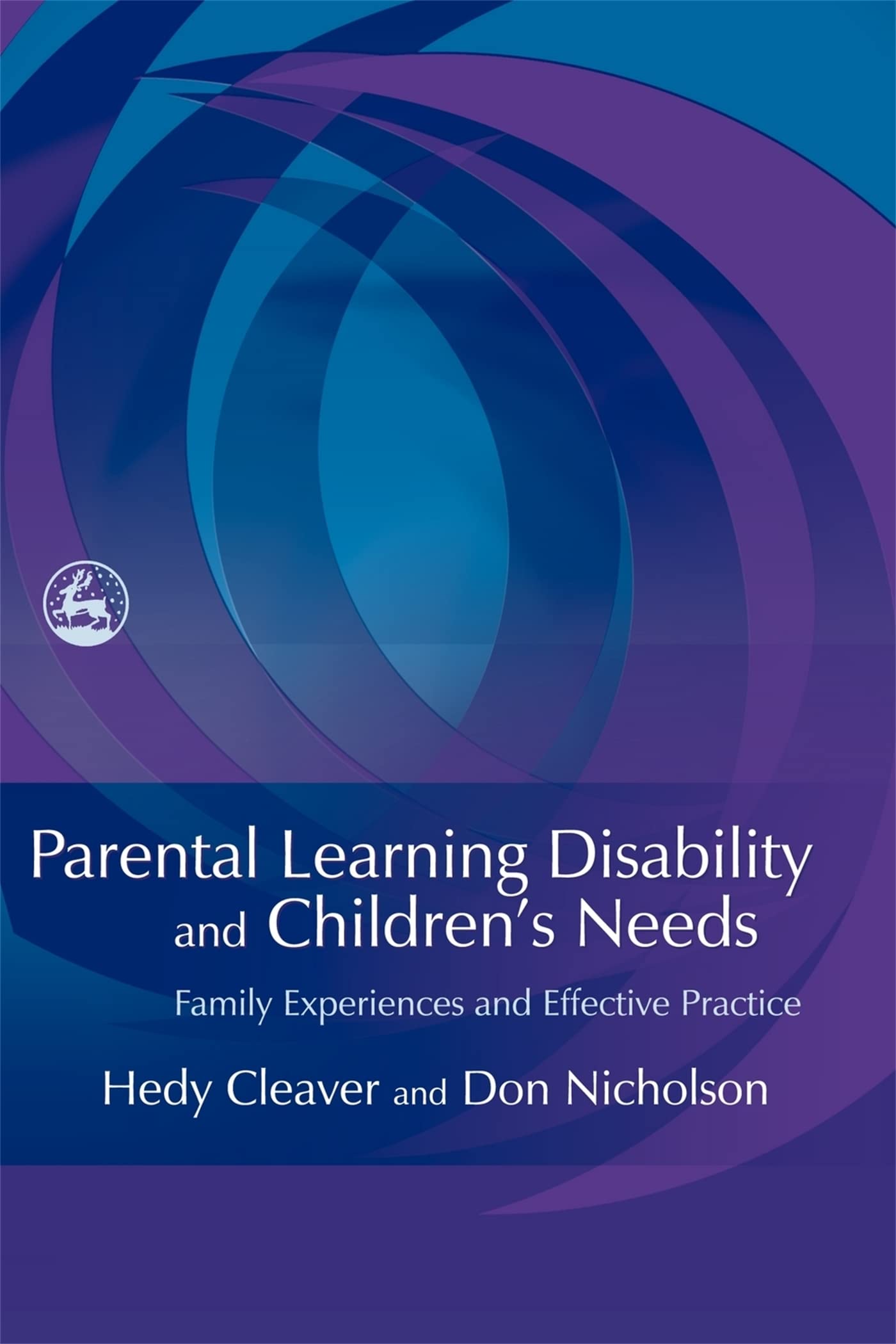 Buy Parental Learning Disability and Children's Needs: Family Experiences and Effective Practice — BookShops.in