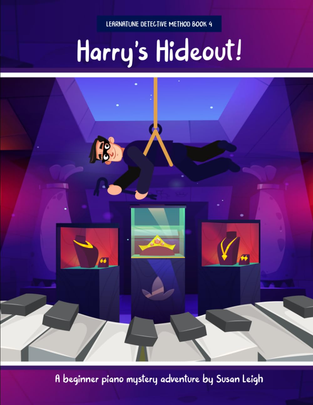 Harry's Hideout!: A beginner piano mystery adventure (Learnatune Detective Method)