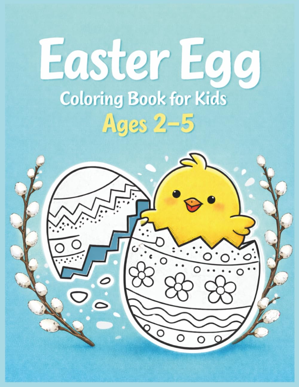 Easter Egg Coloring Book For Kids Ages 2-5: For Toddlers And Preschool Children