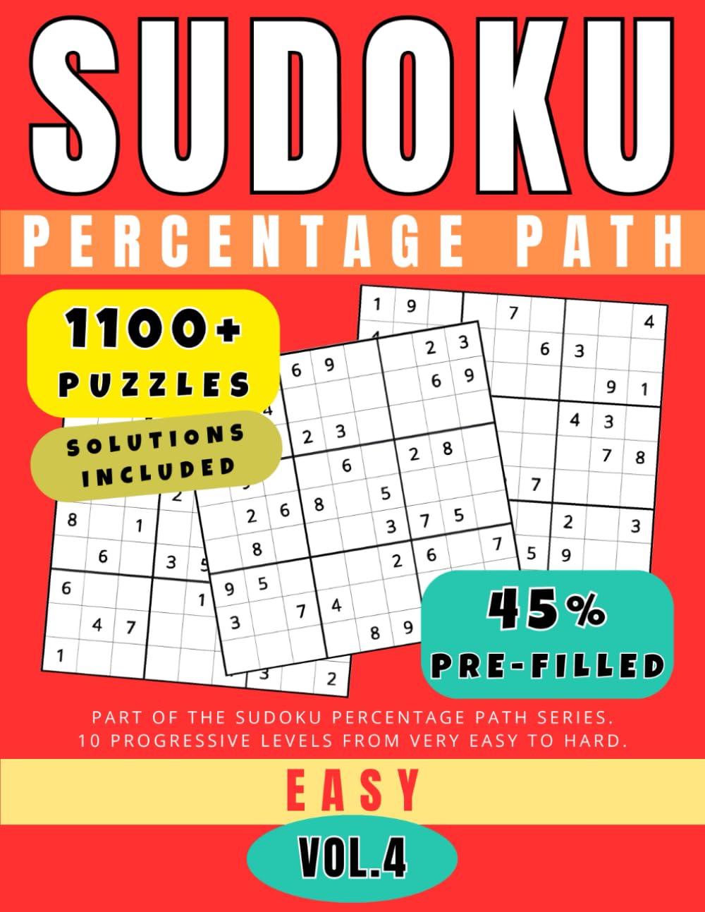 Sudoku Percentage Path - Volume 4 (1100+ Puzzles): Easy - About 45% Pre-Filled 9x9 Grids for a Balanced and Engaging Experience (for Adults)
