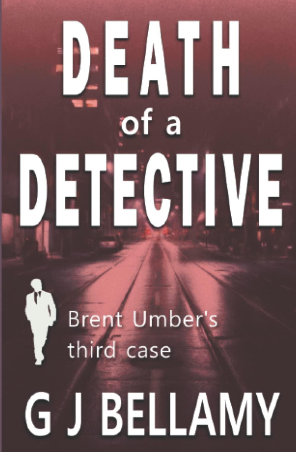 Death of a Detective: An exciting and thoughtful whodunit (A Brent Umber Mystery)