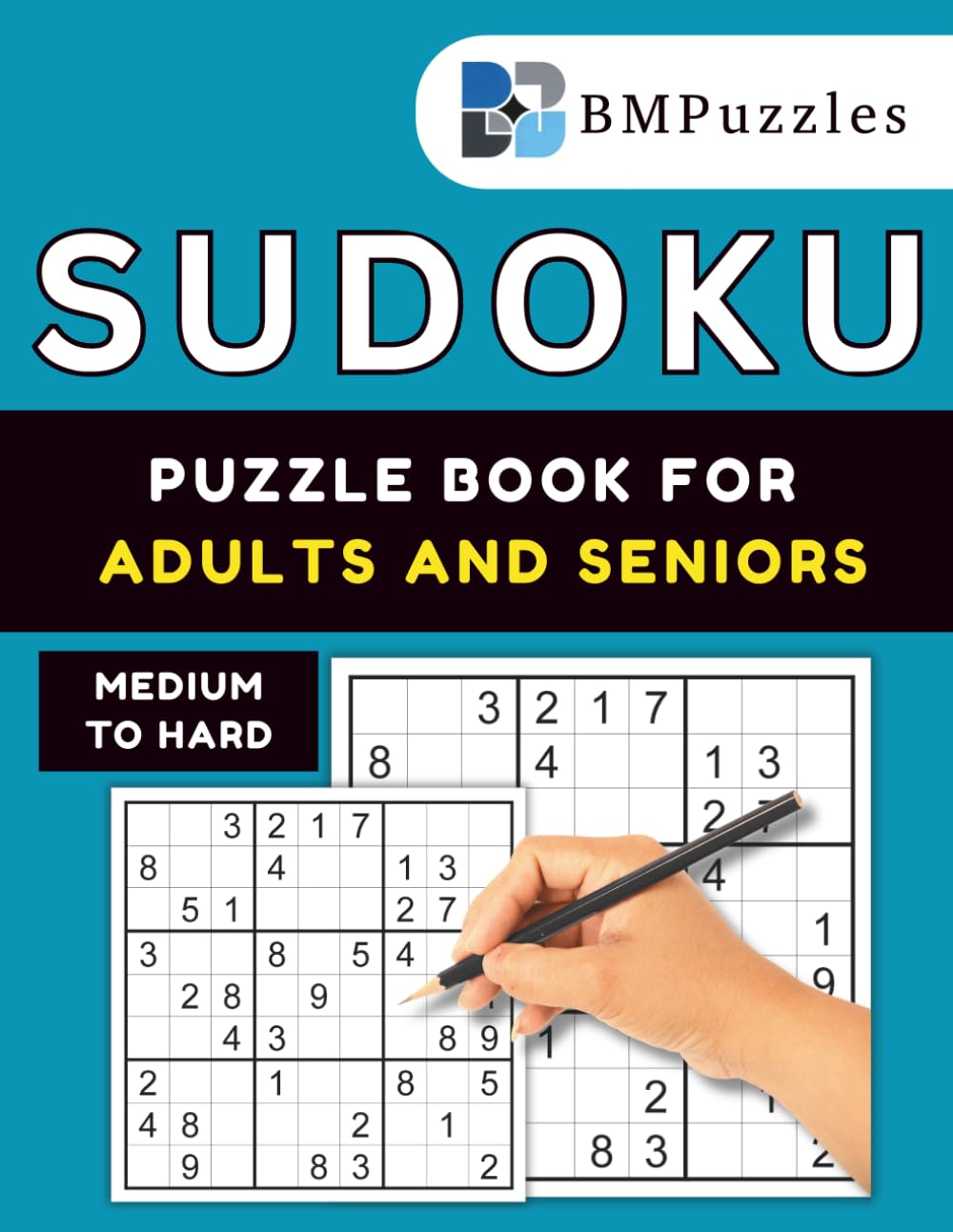 BMPuzzles - Medium To Hard Sudoku Puzzle Book For Adults And Seniors: 300+ Brain-Boosting Grids with Large Print and Full Solutions. (Become a Sudoku Expert)