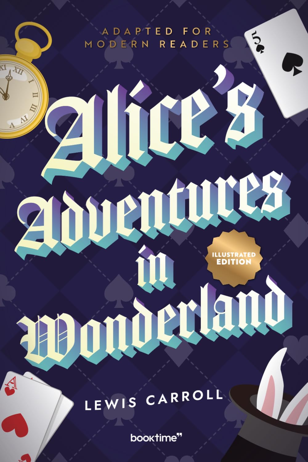 Alice's Adventures in Wonderland (Illustrated): Adapted for Modern Readers