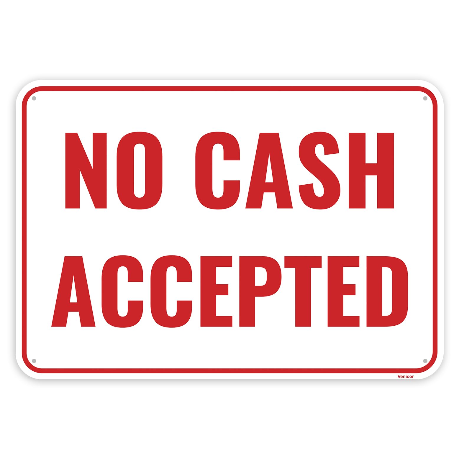 No Cash Accepted Aluminum Sign, No Cash On Premises Notice, 12x8 Inch