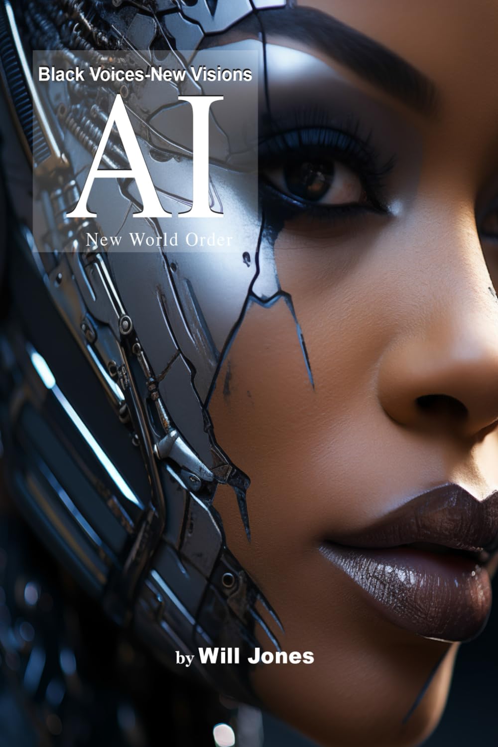 Black Voices/New Visions AI New World Oder