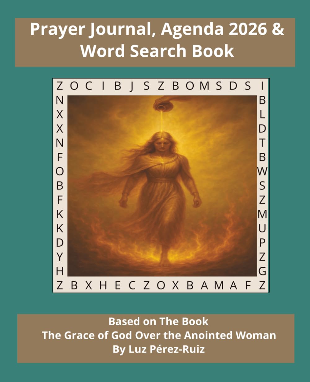 Prayer Journal, Agenda 2026 & Word Search: Based on the Book: The Grace Of God Over The Anointed Woman