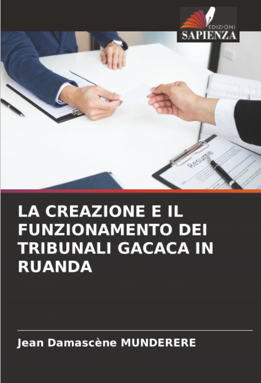 LA CREAZIONE E IL FUNZIONAMENTO DEI TRIBUNALI GACACA IN RUANDA
