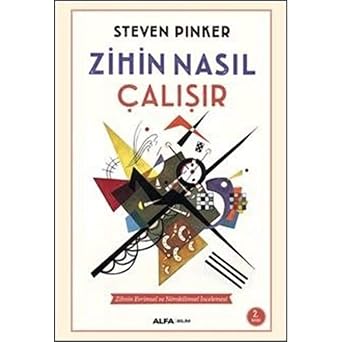 Zihin Nasıl Çalışır: Zihnin Evrimsel ve Nörobilimsel İncelemesi