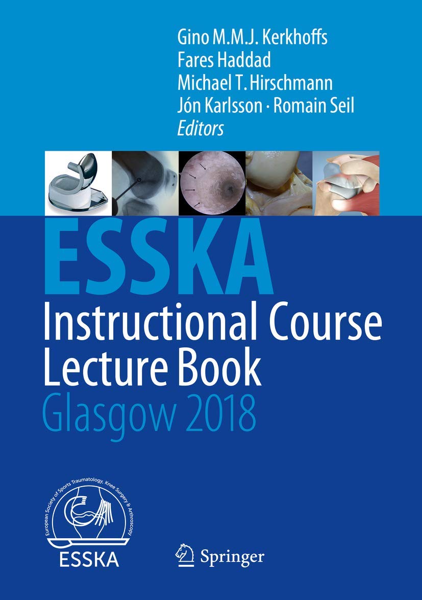 ESSKA Instructional Course Lecture Book: Glasgow 2018