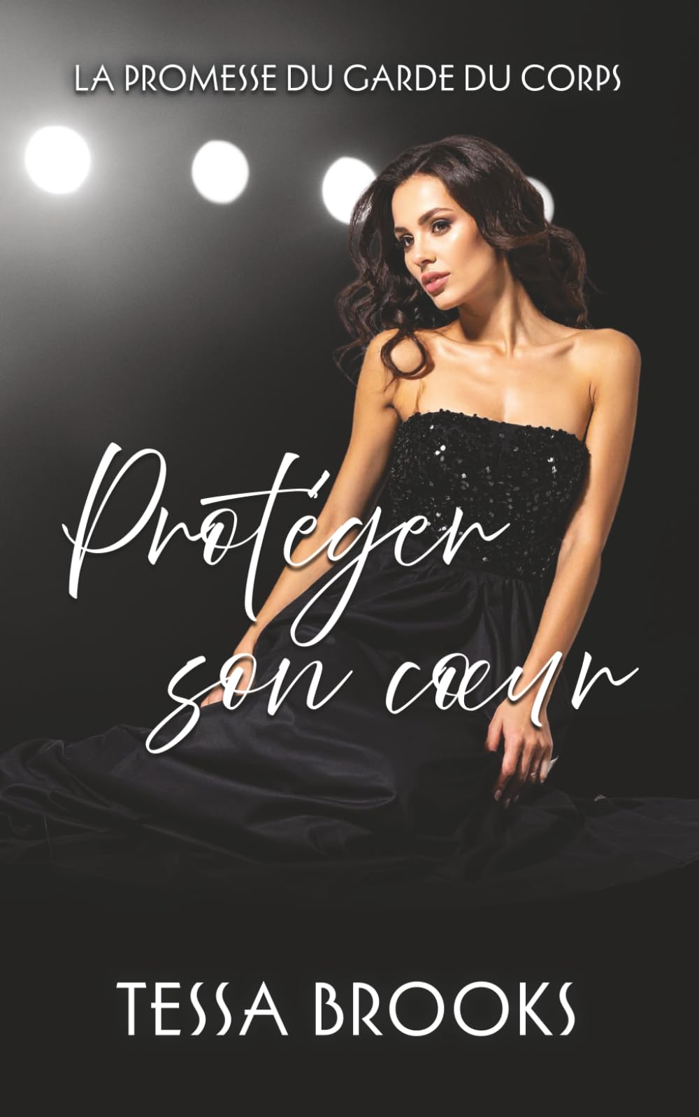 Protéger son cœur (La promesse du garde du corps)