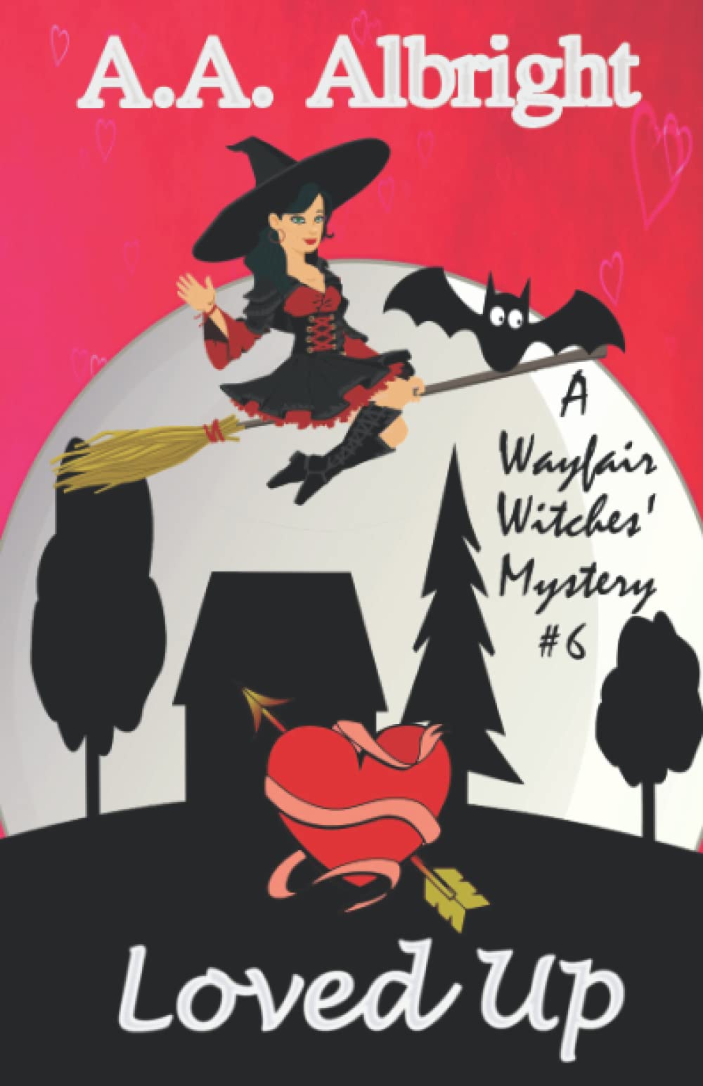 Loved Up (A Wayfair Witches' Cozy Mystery #6)