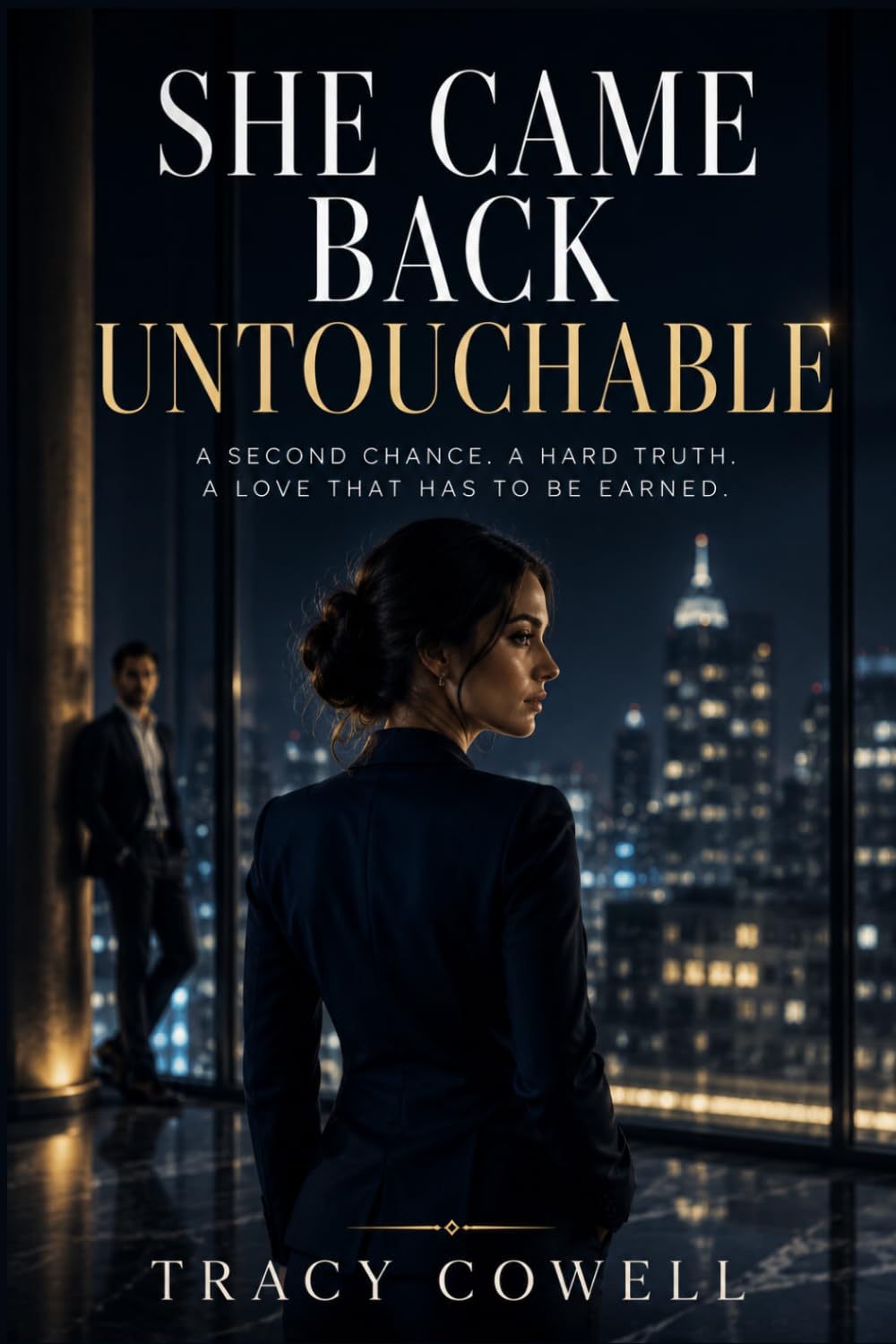 She Came Back Untouchable: A Revenge Romance Built on Lies, Betrayal, and a Second Chance at Truth