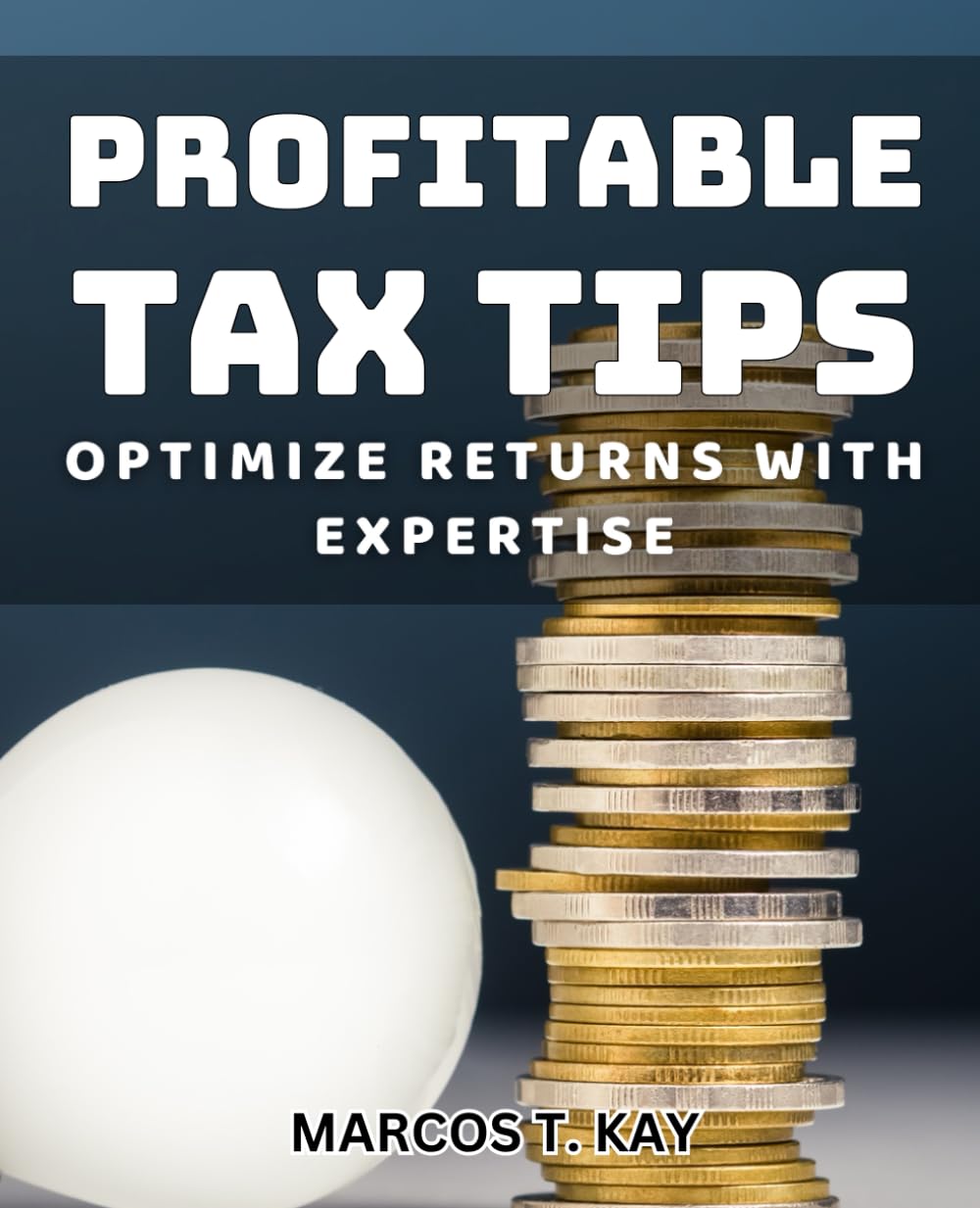 Profitable Tax Tips: Optimize Returns with Expertise: Maximize Your Tax Refunds: Expert Strategies for Increased Profitability